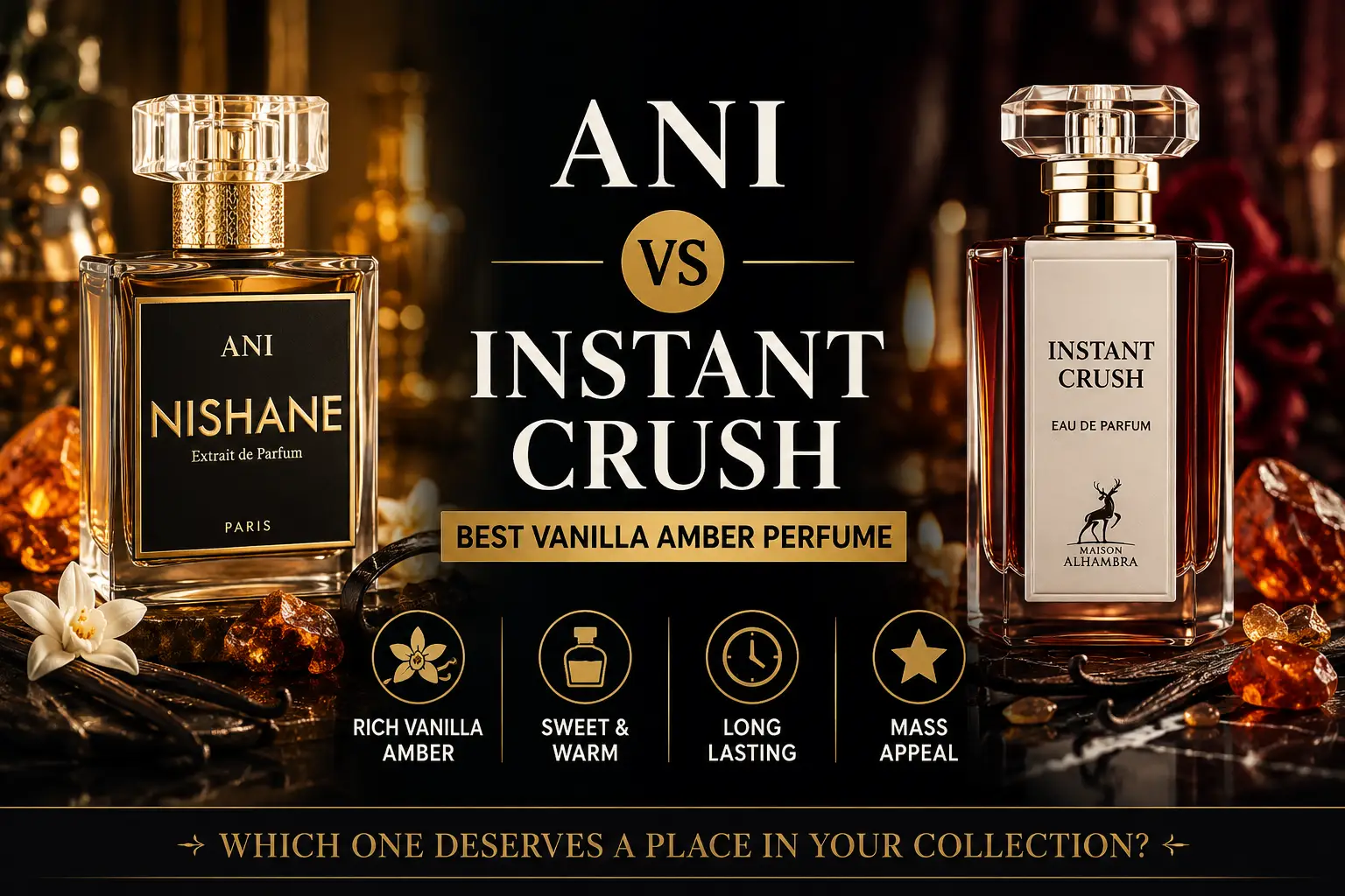Ani vs Instant Crush – Best Vanilla Amber Perfume